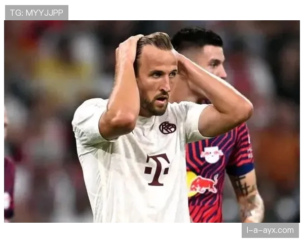 凯恩效率提升难掩拜仁进攻结构失衡，问题逐步显现